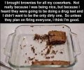 brought-brownies-coworkers-drug-testing-unless-plan-on-firing-everyone.jpg