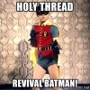 holy-thread-revival-batman.jpg