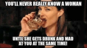 you-ll-never-really-know-a-woman-until-she-getsdrunkand-4228159.png