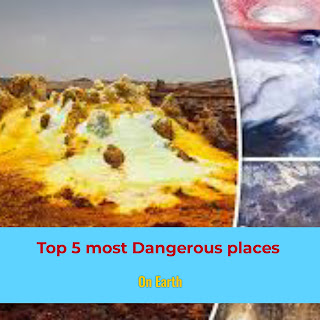 most dangerous places on earth